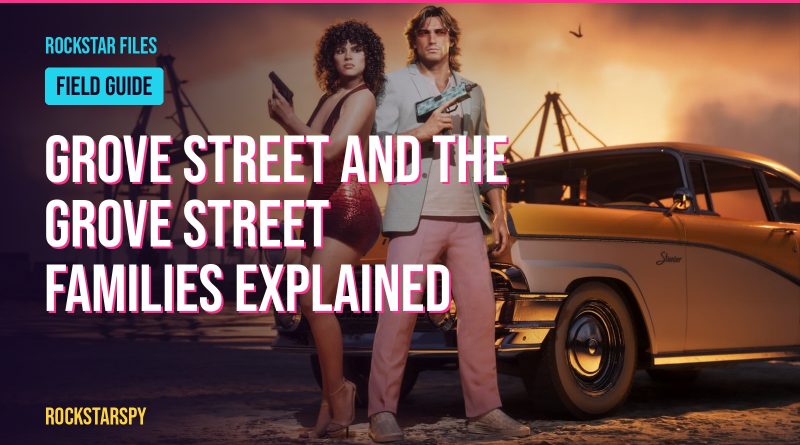 Grove Street and the Grove Street Families explained
