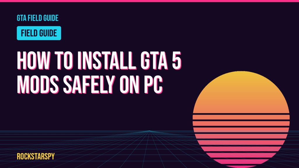 How to install GTA 5 mods safely on PC
